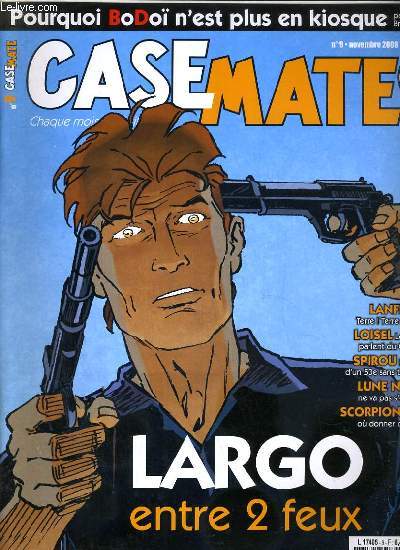CASE MATE - N9 - NOVEMBRE 2008 / Bodoi sur la toile. Bonnell raconte, quand geluck sort ses griffes, gillon, le fisc et la belle vie d'antan, le scorpion sous les feux de l'amour, tim sale parle d'heros et d'heroes!, loisel & tripp, la sagesse vient du.