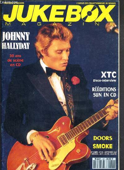 JUKEBOX MAGAZINE - N62 - SEPTEMBRE 1992 - 8e ANNEE - JOHNNY HALLYDAY, 30 ANS DE SCENE EN CD / juke box actualits: christian eudelien, pierre layani..33 tours etrangeres, stoned alchemy / white lightning, XTC, sun, juke box galerie: doors, juke box retro