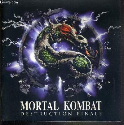 PLAQUETTE DE FILM - MORTAL KOMBAT - DESTRUCTION FINALE - un film de john r. leonetti avec robin shou, talisa soto, brian thompson, sandra hess..