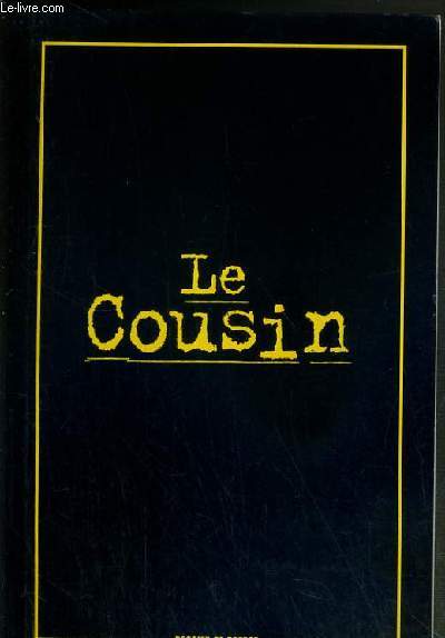 PLAQUETTE DE FILM - LE COUSIN - un film de alain corneau avec patrick timsit, alain chabat, agnes jaoui, marie trintignant.. / DOSSIER DE PRESSE.