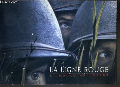 PLAQUETTE DE FILM - LA LIGNE ROUGE - un film de terrence malick avec sean penn, adrien brody, jim caviezel, ben chaplin, george clooney