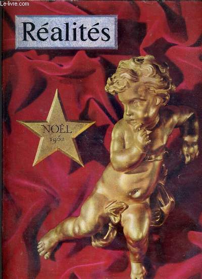 REALITES - N83 - DECEMBRE 1952 - NOEL 1952 / actualit politique et la vie parisienne, message de noel, valeurs spirituelles, resolutions pour la nouvelle anne, l'homme de l'anne, lvenement de l'anne...