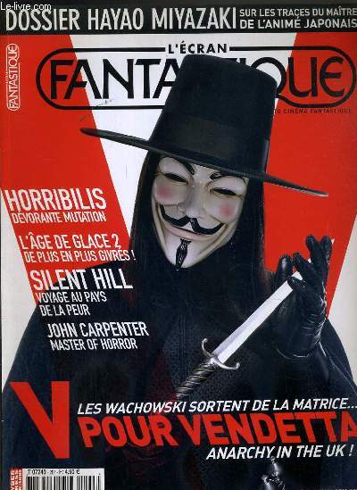 L'ECRAN FANTASTIQUE - N264 - AVRIL 2006 - V POUR VENDETTA - HORRIBILIS - L'AGE DE GLACE 2.. - v pour vendetta, l'age de glace 2, horribilis, silent hill, fog, perfect strangers, flatmates wanted, the fountain, john carpenter: la saga halloween..