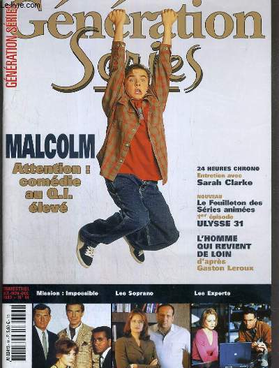 GENERATION SERIES - N44 - OCT.-NOV.-DEC. 2003 - MALCOLM ATTENTION: COMEDIE AU Q.I ELEVE - rhumeurs, la rentre des series, ils ont quitt notre village, star trek mag, mission: impossible, l'homme qui revient de loin, les experts, les soprano...