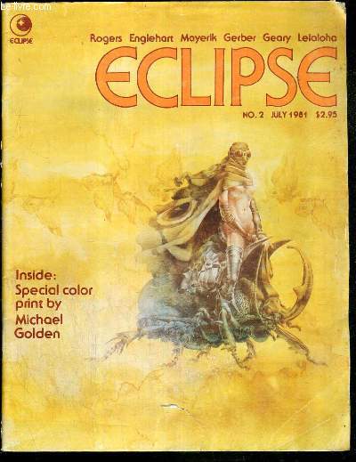 ECLIPSE - N2 - JULY 1981 - INSIDE: SPECIAL COLOR PRINT BY MICHAEL GOLDEN - Ms. Tree, Quick trim cruse, coyote englehart & rogers, rack rabbit, leialoha, role model gerber & mayerik.../ TEXTE EXCLUSIVEMEMENT EN ANGLAIS