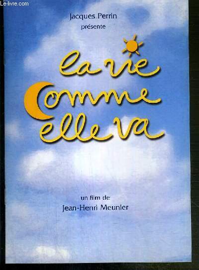PLAQUETTE DE FILM - LA VIE COMME ELLE VA - un film de jean-henri meunier