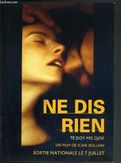 PLAQUETTE DE FILM - NE DIS RIEN - un film de iciar bollain avec laia marull, lus tosar, candela pena