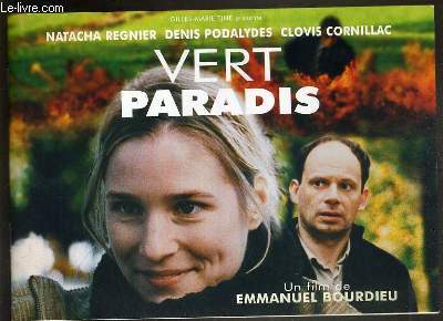 PLAQUETTE DE FILM - VERT PARADIS - un film de emmanuel bourdieu avec natacha regnier, denis podalydes, clovis cornillac