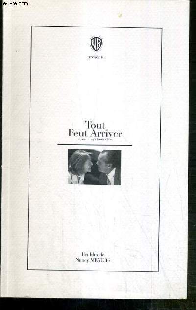 PLAQUETTE DE FILM - TOUT PEUT ARRIVER - un film de nancy meyers avec jack nicholson, diane keaton, keanu reeves, frances mcdormand...