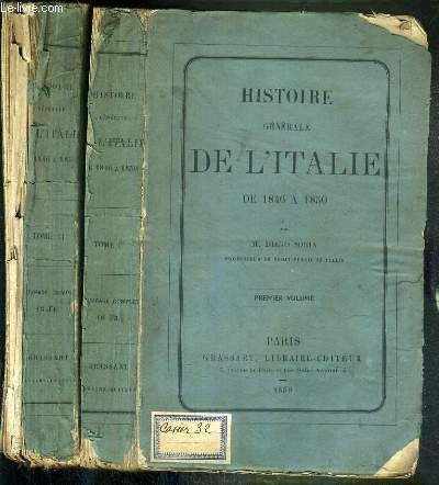HISTOIRE GENERALE DE L'ITALIE DE 1846 A 1850 - 2 VOLUMES - 1 + 2.