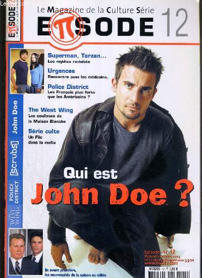 EPISODE - LE MAGAZINE DE LA CULTURE SERIE - N12 - OCTOBRE 2003 - QUI EST JOHN DOE? - l'equipe des urgences, police district, cultes: un flic dans la mafia, scrubs, west wing...