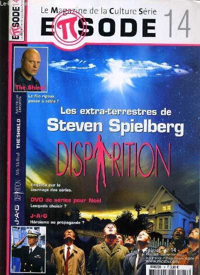 EPISODE - LE MAGAZINE DE LA CULTURE SERIE - N 14 - DECEMBRE 2003 - LES EXTRATERRESTRES DE STEVEN SPIELBERG DISPARITION - dick wolf, mes plus belle annes (american dreams), cultes: ally McBeal, the Shield, jack le vengeur masqu, jag, portrait de Matt..