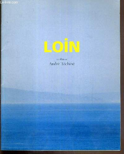 PLAQUETTE DE FILM - LOIN - un film de andre techin avec stephane rideau, lubna azabal, mohamed hamaidi
