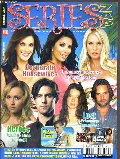 SERIES ZAP - N38 - JUILLET/AOUT 2007 - DESPERATE HOUSEWIVES - exclusif: prison break, lost, gros plan: katherine heigl, jennifer love hewitt, josh holloway, miley cyrus...