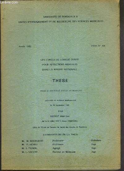 LES CONGES DE LONGUE DUREE POUR AFFECTIONS MENTALES DANS LA MARINE NATIONALE - THESE N 334 - ANNEE 1982 - POUR LE DOCTORAT D'ETAT EN MEDECINE.