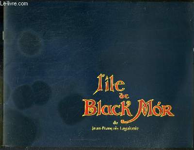 PLAQUETTE DE FILM - L'ILE DE BLACK MOR - un film de jean-francois laguionie