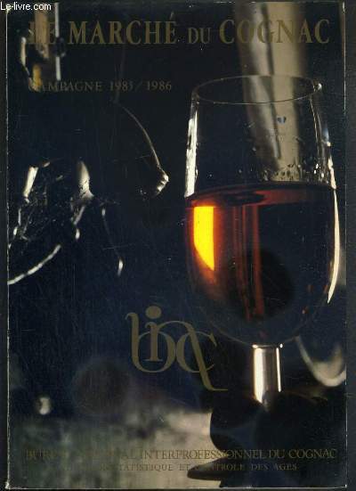 LE MARCHE DU COGNAC - CAMPAGNE 1985-1986