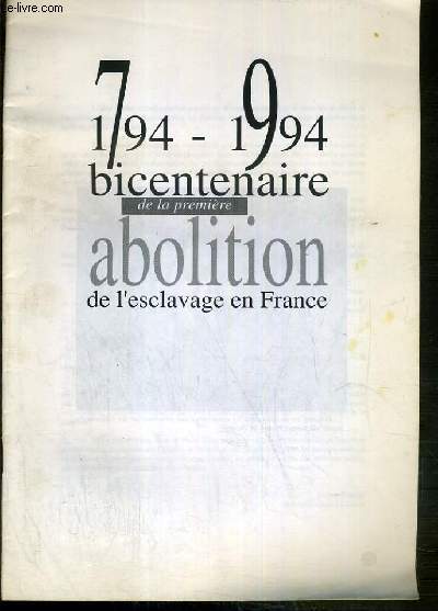 1794-1994 BICENTENAIRE DE LA PREMIERE ABOLITION DE L'ESCLAVAGE EN FRANCE