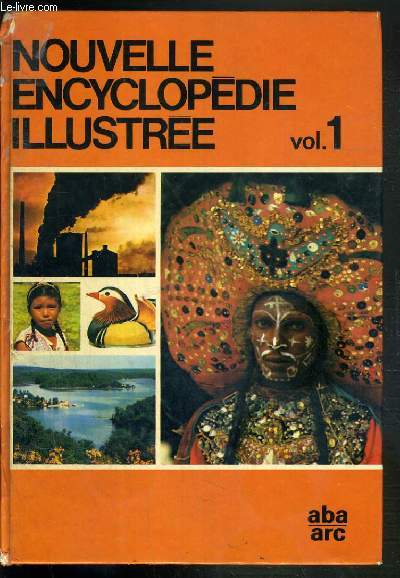 NOUVELLE ENCYCLOPEDIE ILLUSTREE - VOLUME 1. ABA-ARC