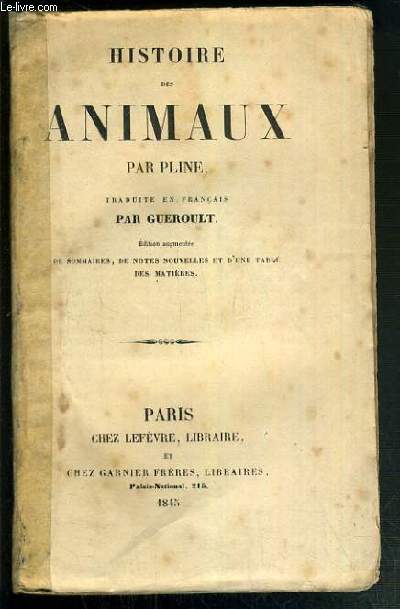 HISTOIRE DES ANIMAUX - EDITION AUGMENTEE DE SOMMAIRES, DE NOTES NOUVELLES ET D'UNE TABLE DES MATIERES