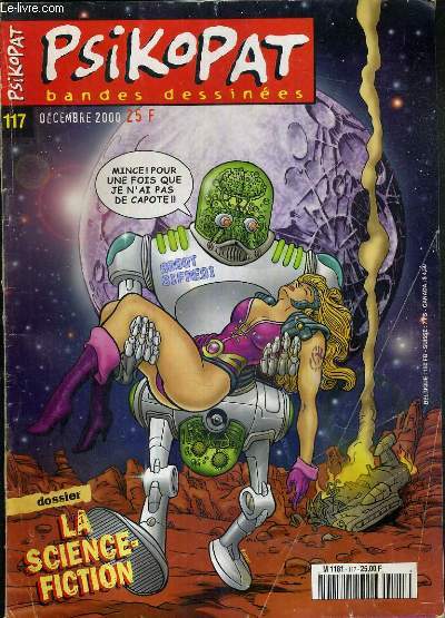 PSIKOPAT - N117 - DECEMBRE 2000 - LA SCIENCE-FICTION - le dossier: la science-fiction, la tambouille, resultat du concours de l't, carte blanche, le panier de la menagere, carali-photo, carali, lerouge, rifo...