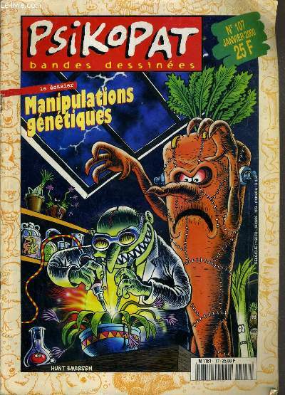 PSIKOPAT - N107 - JANVIET 2000 - MANIPULATIONS GENETIQUES - le dossier: manipulations genetiques, picoti-picota, la vie des nains, la nouvelle, le panier de la menagere..
