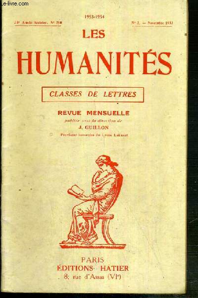 LES HUMANITES - CLASSES DE LETTRES - 30eme ANNEE SCOLAIRE - N290 - N2 - NOVEMBRE 1953 / quelles sont les conditions d'une bonne education de la conscience morale?, langue grecques, langue latine, composition francaise...