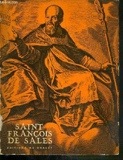 SAINT FRANCOIS DE SALES / BIOGRAPHIES PAR L'IMAGES