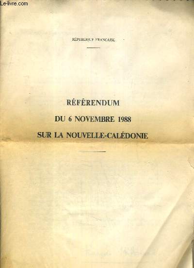 REFERENDUM DU 6 NOVEMBRE 1988 SUR LA NOUVELLE-CALEDONIE