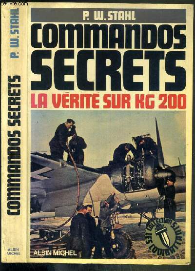 COMMANDOS SECRETS - LA VERITE SUR KG 200