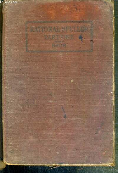 THE RATIONAL SPELLING BOOK - PART I