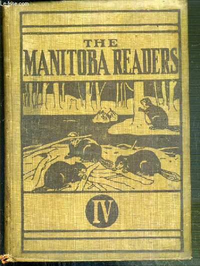 THE MANITOBA READERS - FOURTH READER / TEXTE EXCLUSIVEMENT EN ANGLAIS