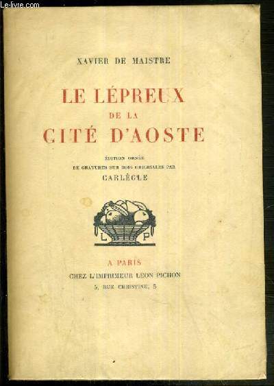 LE LEPREUX DE LA CITE D'AOSTE - EDITION ORNEE DE GRAVURES SUR BOIS ORIGINALES PAR CARLEGLE - EXEMPLAIRE N80 / 300 SUR VELIN A LA CUVE DES PAPETERIES D'ARCHES.