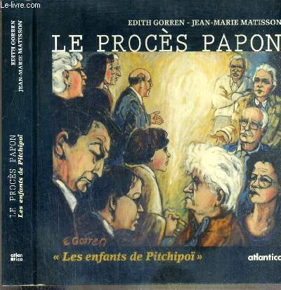 LE PROCES PAPON - UN PROCES POUR LA CONSCIENCE UNIVERSELLE - LES ENFANTS DE PITCHIPOI