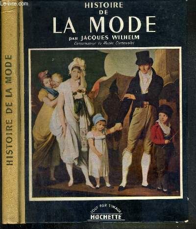 HISTOIRE DE LA MODE / COLLECTION TOUT PAR L'IMAGE