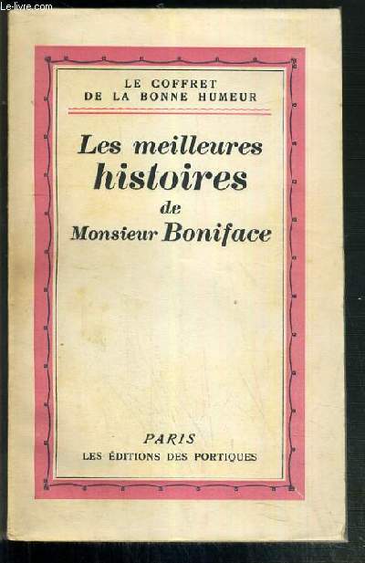 LES MEILLEURS HISTOIRE DE MONSIEUR BONIFACE - LE COFFRET HUMORISTIQUE
