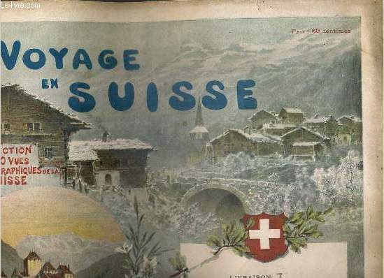 MON VOYAGE EN SUISSE - LIVRAISON 7. FRIBOURG-GRUYERE