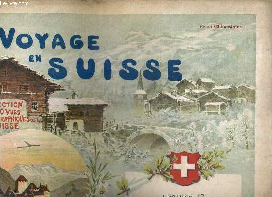 MON VOYAGE EN SUISSE - LIVRAISON 17. GLARIS-RAGATZ-DAVOS