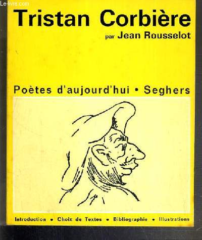 TRISTAN CORBIERE - POETES D'AUJOURD'HUI N23