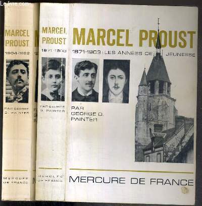 MARCEL PROUST - 2 OUVRAGES - 1871-1903: LES ANNEES DE JEUNESSE + 1904-1922: LES ANNEES DE MATURITE.