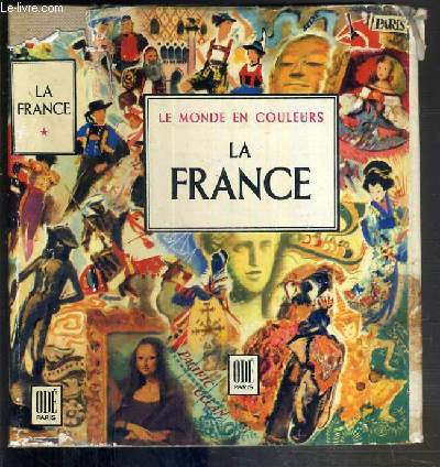 LA FRANCE PARIS ET LES PROVINCES / COLLECTION LE MONDE EN COULEURS