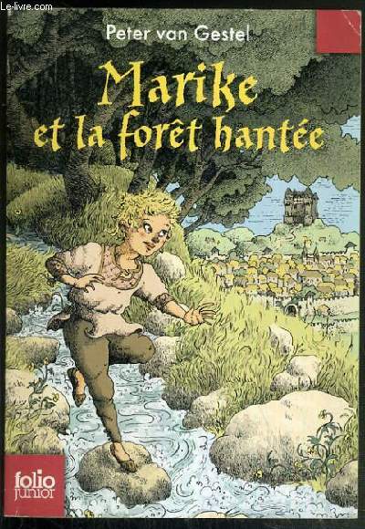 MARIKE ET LA FORET HANTEE / COLLECTION FOLIO JUNIOR N1567