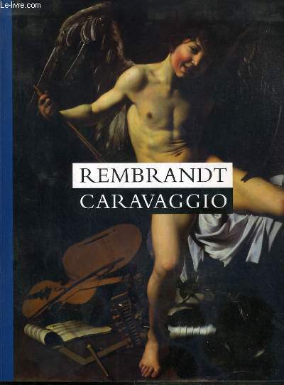 RAMBRANDT - CARAVAGGIO - TEXTE EXCLUSIVEMENT EN ANGLAIS