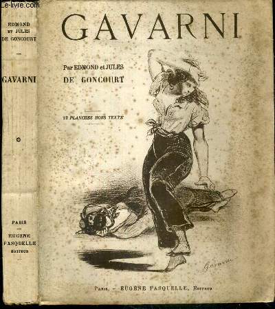 GAVARNI - L'HOMME ET L'OEUVRE