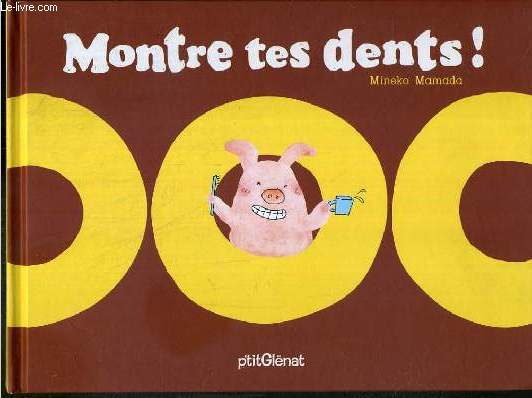 MONTRE TES DENTS!