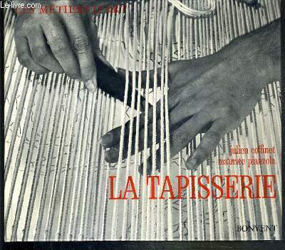 LA TAPISSERIE / COLLECTION LES METIERS D'ART.