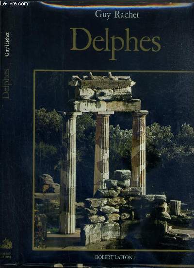 DELPHES - LE SANCTUAIRE D'APOLLON