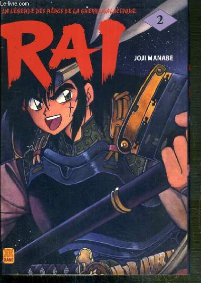 RAI - LA LEGENDE DES HEROS DE LA GUERRE GALACTIQUE - N2