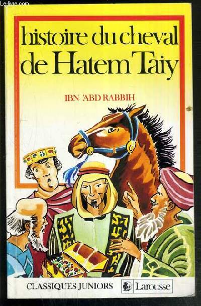 HISTOIRE DU CHEVAL DE HATEM TAIY / CLASSIQUES JUNIORS