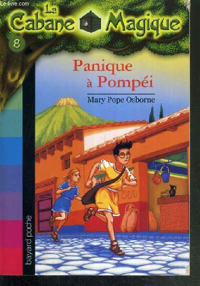PANIQUE A POMPEI - LA CABANE MAGIQUE N8.